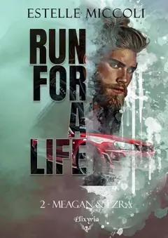 Run for a life, tome 2 : Meagan & Ezra, couverture