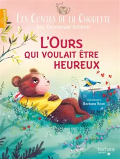 Les contes de la chouette, tome 4 : L'ours qui voulait être heureux