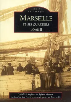 Marseille et ses quartiers, tome 2