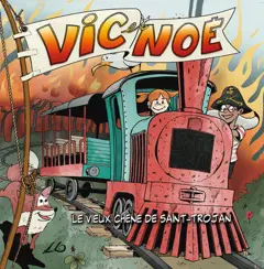 Vic et Noé, tome 5 : Le vieux chêne de Saint-Trojan