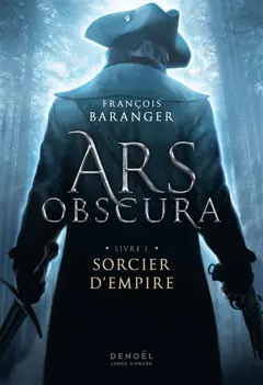 Ars obscura, tome 1 : Sorcier d'empire