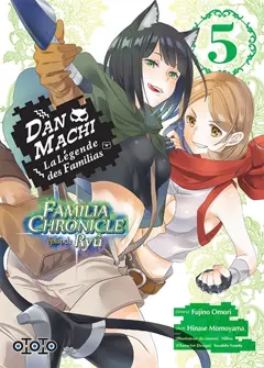 Danmachi Familia chronicle : épisode Ryû, tome 5
