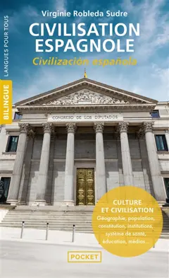 Civilisation espagnole : culture et civilisation : géographie, population, Constitution, institutions, système de santé, éducation, médias…. Civilizacion espanola