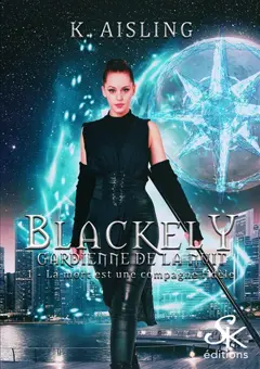 Blackely, gardienne de la nuit, tome 1 : La mort est une compagne fidèle, couverture