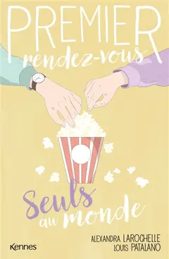 Premier rendez-vous, tome 3 : Seuls au monde