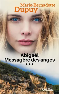 Abigaël : messagère des anges, tome 3