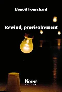Rewind, provisoirement : théâtre