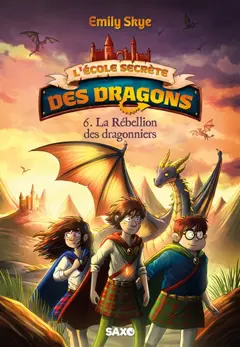 L'école secrète des dragons, tome 6 : La rébellion des dragonniers, couverture