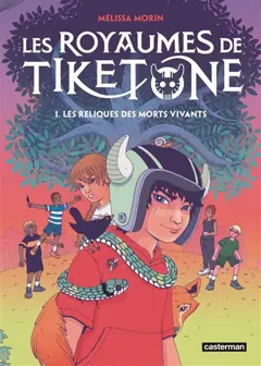 Les royaumes de Tiketone, tome 1 : Les reliques des morts vivants