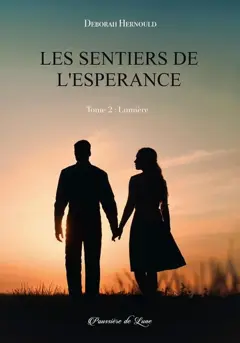 Les sentiers de l'espérance, tome 2 : Lumière