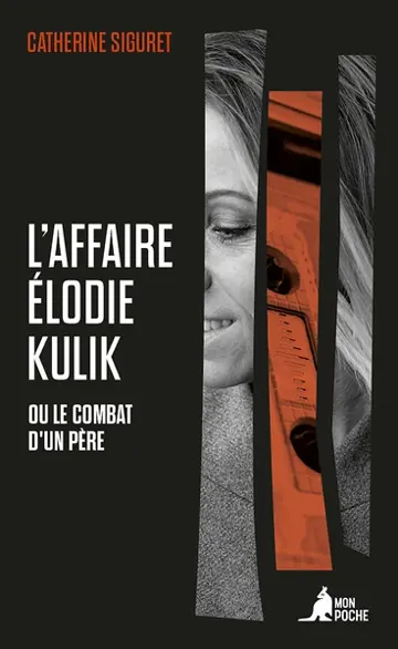 L'affaire Elodie Kulik ou Le combat d'un père