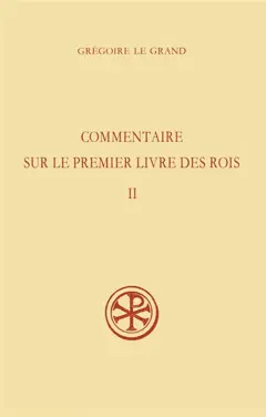 Commentaire sur le premier livre des Rois, tome 2 : II, 29, III, 37