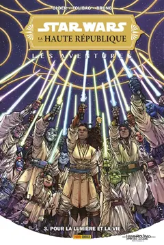 Star Wars : la Haute République : les aventures, tome 3 : Pour la lumière et la vie