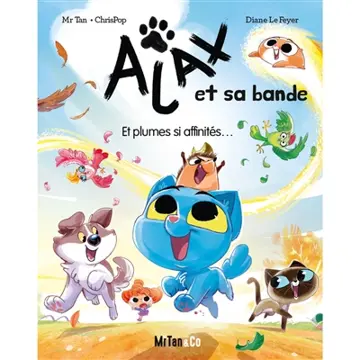 Ajax et sa bande. Vol. 1. Et plumes si affinités...