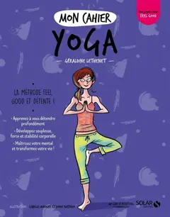 Mon cahier yoga : la méthode feel good et détente !