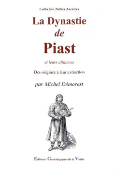 La dynastie de Piast à travers le temps