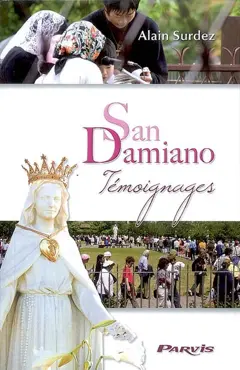 San Damiano : témoignages, tome 1