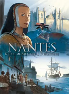 Nantes, tome 2 : D'Anne de Bretagne à d'Artagnan, couverture