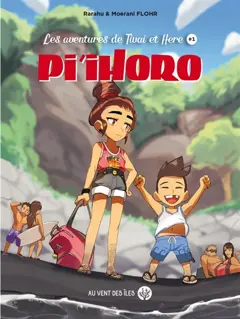 Les aventures de Tivai et Here, tome 1 : Pi'ihoro