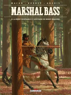 Marshal Bass, tome 8 : La mort misérable et solitaire de Mindy Maguire