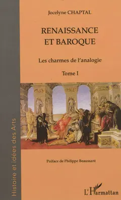 Renaissance et baroque, tome 1 : Les charmes de l'analogie