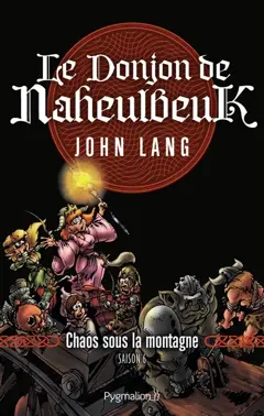 Le donjon de Naheulbeuk, tome 4 : Chaos sous la montagne : saison 6