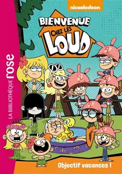 Bienvenue chez les Loud, tome 4 : Objectif vacances !