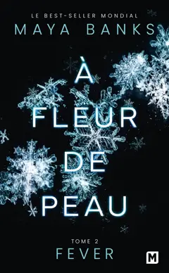 A fleur de peau, tome 2 : Fever