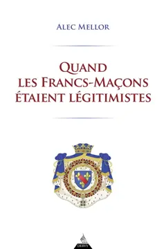 Quand les francs-maçons étaient légitimistes
