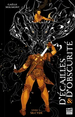 D'écailles & d'obscurité, tome 3 : Sylcide
