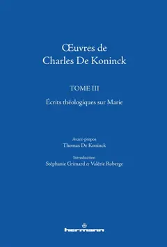 Œuvres de Charles De Koninck, tome 3 : Ecrits théologiques sur Marie