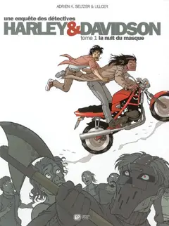 Une enquête des détectives Harley et Davidson, tome 1 : La nuit du masque