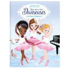 Une, deux, trois… Danseuses, tome 1 : Le tutu a disparu !
