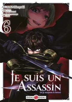 Je suis un assassin (et je surpasse le héros), tome 6