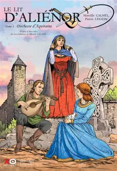 Le lit d'Aliénor, tome 1 : Duchesse d'Aquitaine