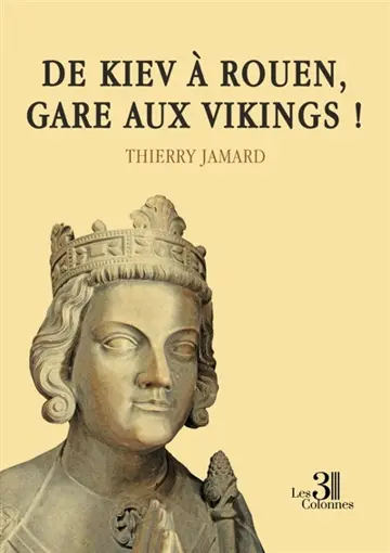 De Kiev à Rouen, gare aux vikings !