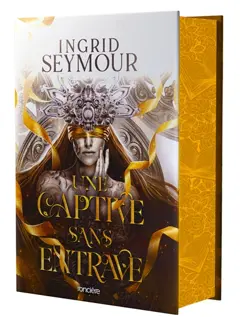 La guérisseuse de royaumes, tome 2 : Une captive sans entrave