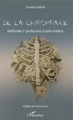 De la chiropraxie : méthode & profession à part entière