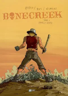Bonecreek, tome 1 : Stanley White