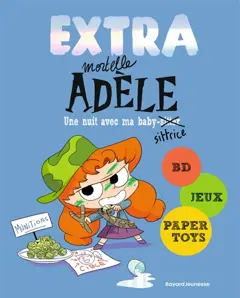 Extra mortelle Adèle, tome 1 : Une nuit chez ma baby-sittrice