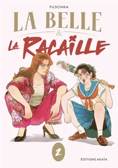 La belle & la racaille, tome 2