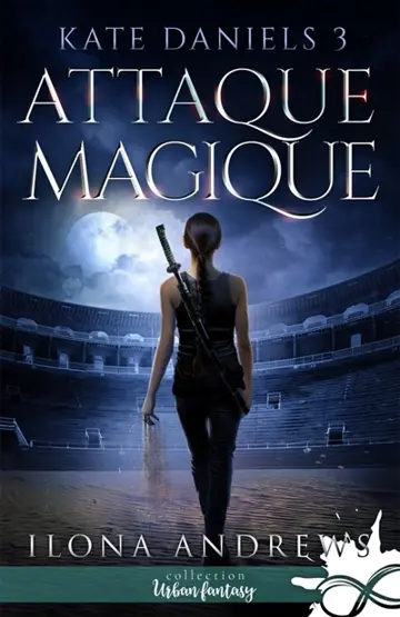 Attaque Magique : Kate Daniels, T3