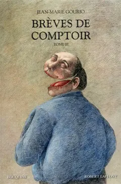 Brèves de comptoir : édition intégrale, tome 3 : 2007-2009