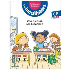 Les incollables : premières lectures, tome 7 : Zoé a cassé ses lunettes ! : CP niveau 2