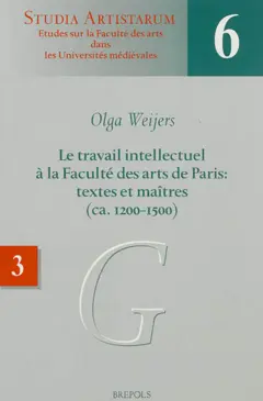 Le travail intellectuel à la Faculté des arts de Paris : textes et maîtres (ca 1200-1500), tome 3 : Répertoire des noms commençant par G
