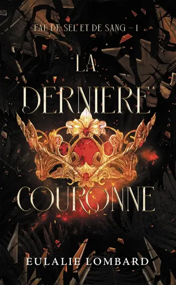 Fae de sel et de sang. Vol. 1. La dernière couronne