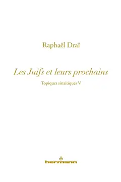Topiques sinaïtiques, tome 5 : Les Juifs et leurs prochains