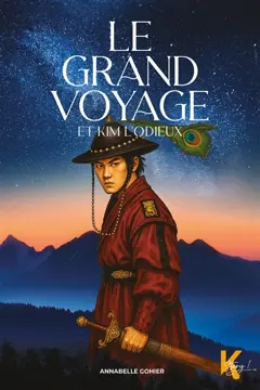 Le grand voyage, tome 2 : Le grand voyage et Kim l'Odieux, couverture