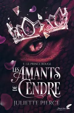 Les amants de cendre, tome 3 : Le prince rouge