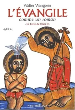 Le livre de Dieu, tome 2 : L'Evangile comme un roman
